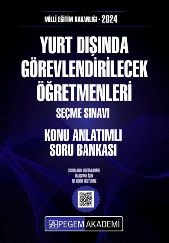 2024 MEB Yurt Dışında Görevlendirilecek Öğretmenleri Seçme Sınavı Konu Anlatımlı Soru Bankası - Pegem Akademi Yayıncılık