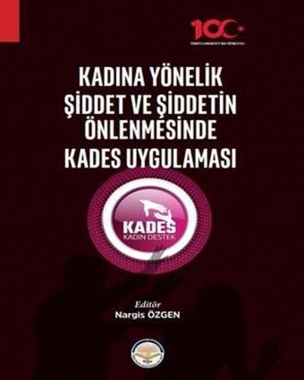 Kadına Yönelik Şiddet ve Şiddetin Önlenmesinde Kades Uygulaması - Kolektif  - TİAV