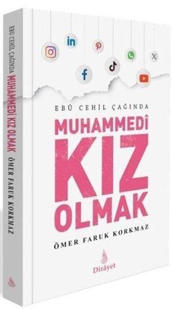 Muhammedi Kız Olmak - Ebu Cehil Çağında - Ömer Faruk Korkmaz - Dirayet