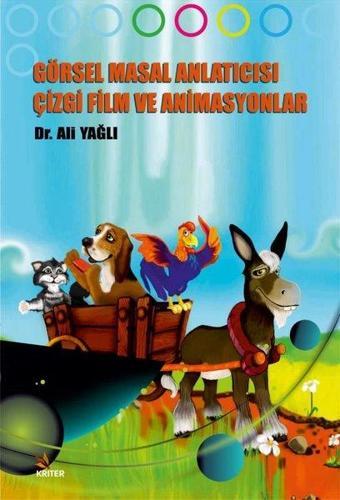 Görsel Masal Anlatıcısı Çizgi Film ve Animasyonlar - Ali Yağlı - Kriter