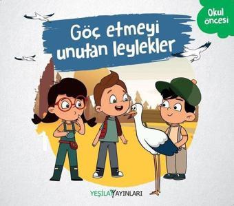 Göç Etmeyi Unutan Leylekler - Kolektif  - Yeşilay Yayınları