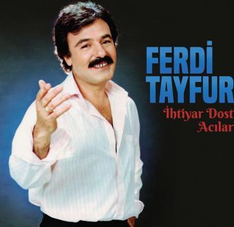 Sembol Plak Ferdi Tayfur - İhtiyar Dost / Acılar (Plak) - Ferdi Tayfur