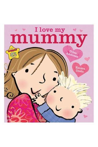 I Love My Mummy - Orchard Books