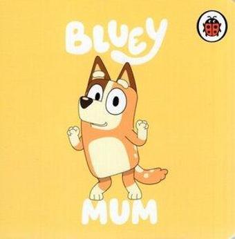 Bluey: Mum  - Ladybird Books