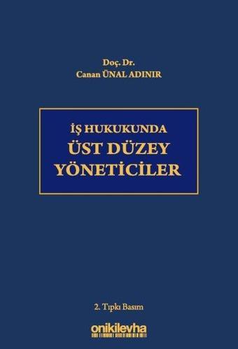 İş Hukukunda Üst Düzey Yöneticiler - On İki Levha Yayıncılık