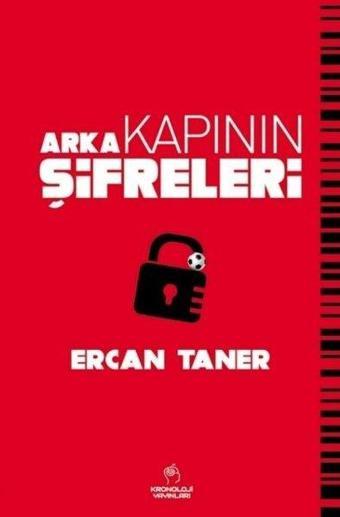 Arka Kapının Şifreleri - Ercan Taner - Kronoloji Yayınları