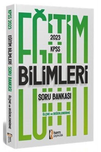 İsem Kitap 2023 Kpss Eğitim Bilimleri Ölçme Ve Değerlendirme Soru Bankası - İsem Kitap