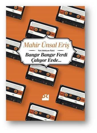 Bangır Bangır Ferdi Çalıyor Evde - Mahir Ünsal Eriş - Doğan Kitap