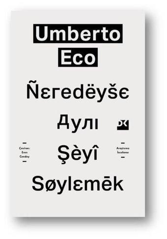 Neredeyse Aynı Şeyi Söylemek - Umberto Eco - Doğan Kitap