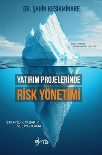Yatırım Projelerinde Risk Yönetimi - Stratejik Tasarım ve Uygulama - Otorite