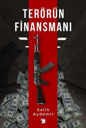 Terörün Finansmanı - Salih Aydemir - Alaska Yayınları