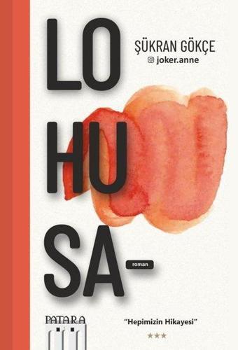 Lohusa-Hepimizin Hikayesi - Şükran Gökçe - Patara Kitap