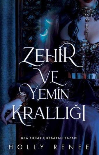 Zehir ve Yemin Krallığı - Holly Renee - Lapis Yayınları