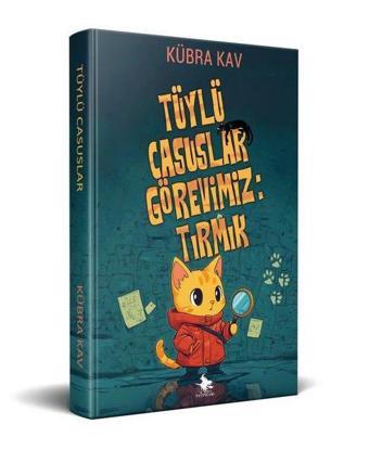 Tüylü Casuslar Görevimiz:  Tırmık - Kübra Kav - Cadı Yayınları