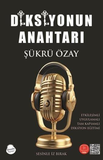 Diksiyonun Anahtarı - Etkileşimli Uygulamalı Tam Kapsamlı Diksiyon Eğitimi - Şükrü Özay - Sinada Yayınevi