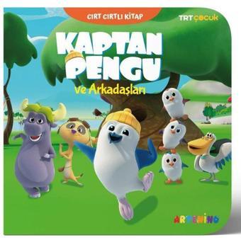 TRT Çocuk - Kaptan Pengu ve Arkadaşları - Cırt Cırtlı Kitap - Kolektif  - Artenino Yayıncılık