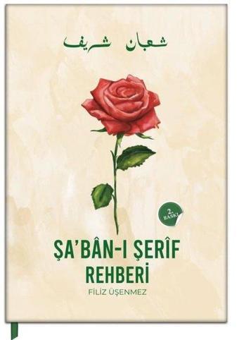 Şaban-ı Şerif Rehberi - Filiz Üşenmez - Lam Cim Yayınları