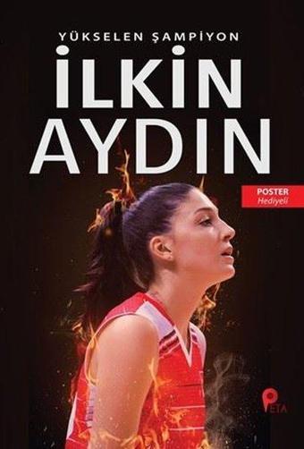 İlkin Aydın: Yükselen Şampiyon - Poster Hediyeli - Can Eren - Peta