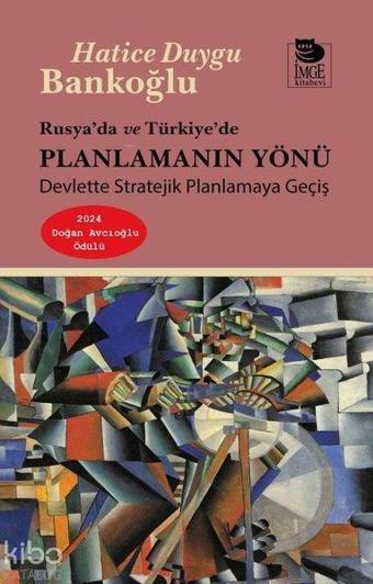 Rusya'da ve Türkiye'de Planlamanın Yönü - Devlette Stratejik Planlamaya Geçiş - İmge Kitabevi