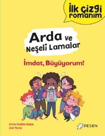 Arda ve Neşeli Lamalar: İmdat Büyüyorum! İlk Çizgi Romanım - Desen Yayınları