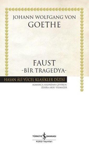 Faust - Bir Tragedya - Johann Wolfgang Von Goethe - İş Bankası Kültür Yayınları