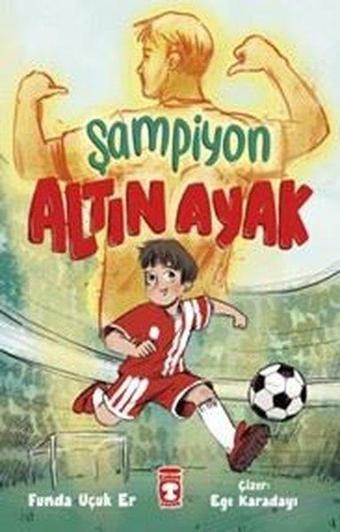 Şampiyon Altın Ayak - Funda Uçuk Er - Timaş Çocuk