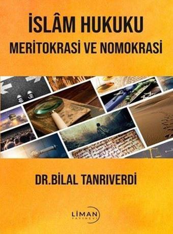 İslam Hukuku - Meritokrasi ve Nomokrasi - Liman Yayınevi