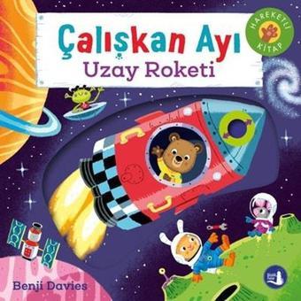 Çalışkan Ayı - Uzay Roketi - Hareketli Kitap - Benji Davies - Büyülü Fener