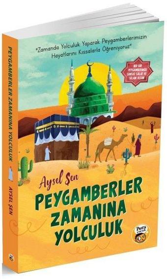 Peygamberler Zamanına Yolculuk - Aysel Şen - Pera Çocuk