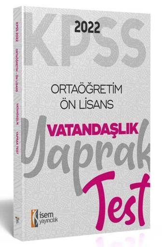 Isem 2022 Kpss Ortaöğretim Ön Lisans Genel Kültür Vatandaşlık Yaprak Test - İsem Kitap