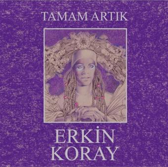 Mega Müzik Erkin Koray - Tamam Artık (Plak)