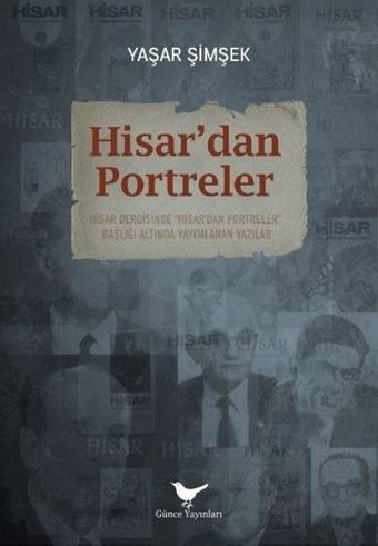 Hisar'dan Portreler - Yaşar Şimşek - Günce Yayınları