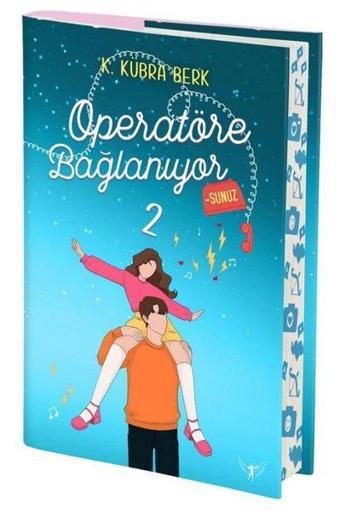 Operatöre Bağlanıyorsunuz 2 - Yan Boyamalı - K. Kübra Berk - Artemis Yayınları