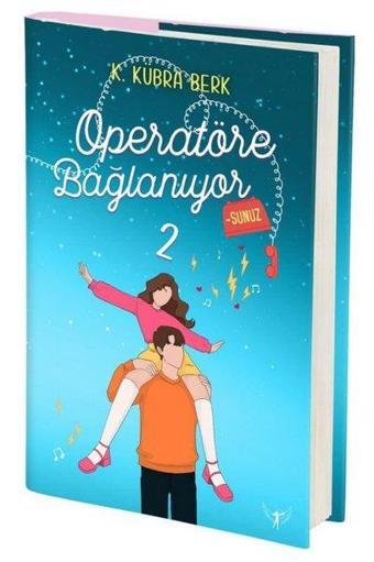 Operatöre Bağlanıyorsunuz 2 - K. Kübra Berk - Artemis Yayınları