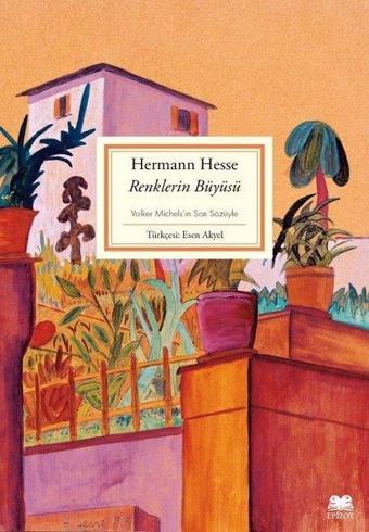 Renklerin Büyüsü - Hermann Hasse - Epizot Yayınları