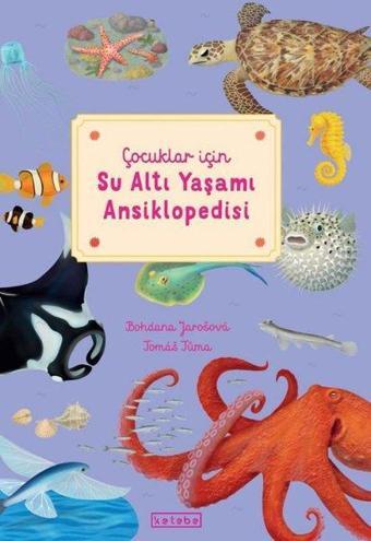 Çocuklar İçin Su Altı Yaşamı Ansiklopedisi - Ketebe