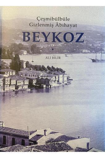 Bilir Kitap Çeşmibülbüle Gizlenmiş Abıhayat Beykoz - Bilir Kitap