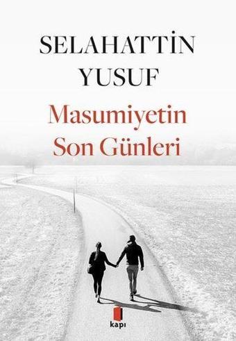 Masumiyetin Son Günleri - Selahattin Yusuf - Kapı Yayınları