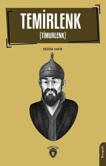 Timur - Timurlenk - Nedim Vafik - Dorlion Yayınevi