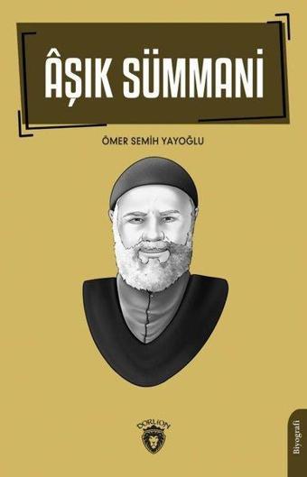 Aşık Sümmani - Ömer Semih Yayoğlu - Dorlion Yayınevi