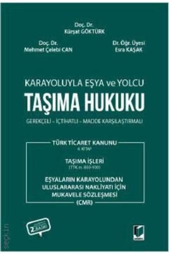 Adalet Yayınevi Gerekçeli – Içtihatlı – Madde Karşılaştırmalı Karayoluyla Eşya Ve Yolcu Taşıma Hukuku - 