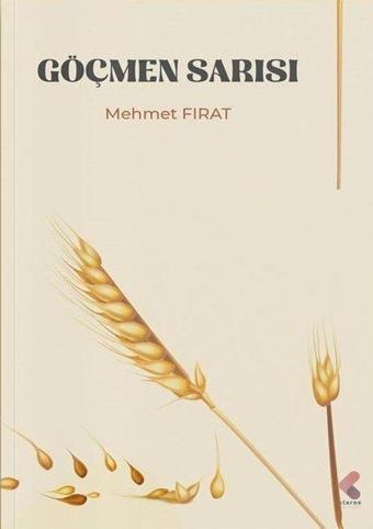 Göçmen Sarısı - Mehmet Fırat - Klaros Yayınları