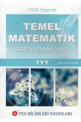 Tyt Temel Matematik Soru Bankası - Fen Bilimleri Yayınları - Fen Bilimleri Yayınları