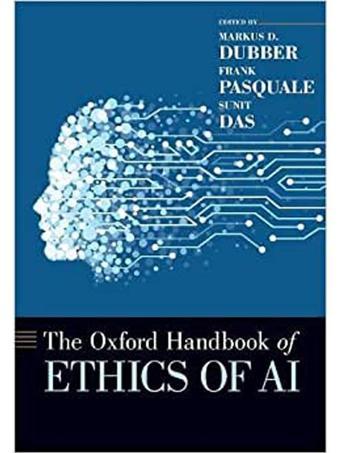 THE OXFORD HANDBOOK OF ETHICS OF AI - Oxford