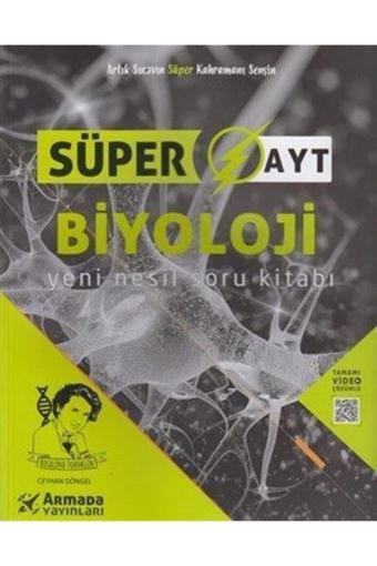 Armada Ayt Biyoloji Süper Soru Kitabı - Armada Yayınları - Armada Yayınları