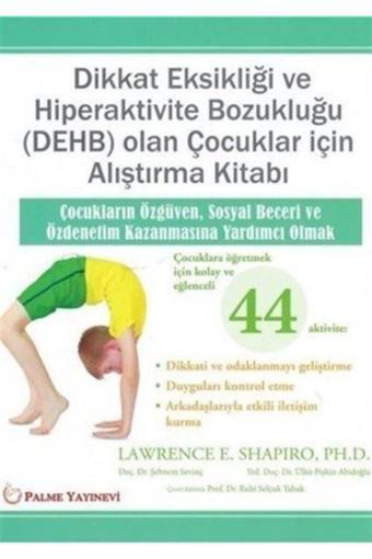 Dikkat Eksikliği Ve Hiperaktivite Bozukluğu (Dehb) Olan Çocuklar Için Alıştırma Kitabı - Palme Yayınları - Palme Yayınları