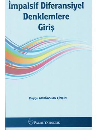 Impalsif Diferansiyel Denklemlere Giriş - Palme Yayınları - Palme Yayınları