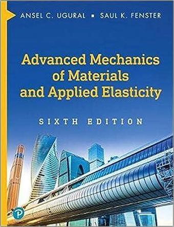 Advanced Mechanıcs Of Materıals And Applıed Elastıcıty 6E - Pearson - pearson