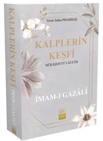 Kalplerin Keşfi - İmam Gazali - Yavuz Selim Pınarbaşı - KİTYAY