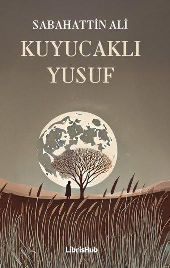 Kuyucaklı Yusuf - Sabahattin Ali - Librishub Yayınları